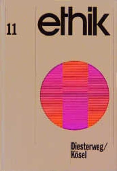 Ethik, Kl.11, Ein Arbeitsbuch für den Ethikunterricht: Ein Arbeitsbuch für den Ethikunterricht / 11. Schuljahr (Ethik: Ein Arbeitsbuch für den Ethikunterricht) Study Guides