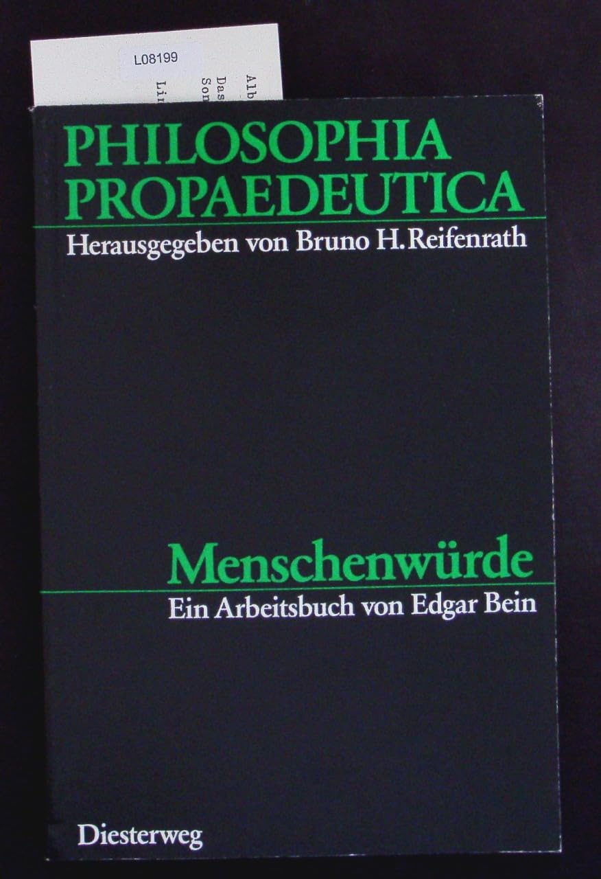 Menschenwürde: Ein Arbeitsbuch (Philosophia Propaedeutica: Arbeitsbücher Philosophie für die Sekundarstufe II) Study Guides