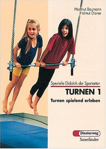 Turnen, 2 Bde., Bd.1, Turnen spielend erleben Learning & Reference