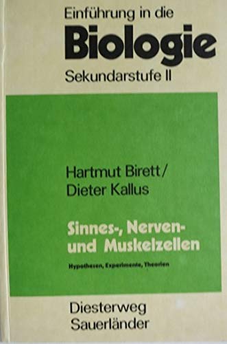 Einführung in die Biologie / Sinnes-, Nerven- und Muskelzellen: Sekundarstufe II / Hypothesen, Experimente, Theorien (Einführung in die Biologie: Sekundarstufe II) Books