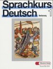 Sprachkurs Deutsch - Neufassung. Unterrichtswerk für Erwachsene / Teil 1: Lehrbuch Foreign Languages ​​& Dictionaries