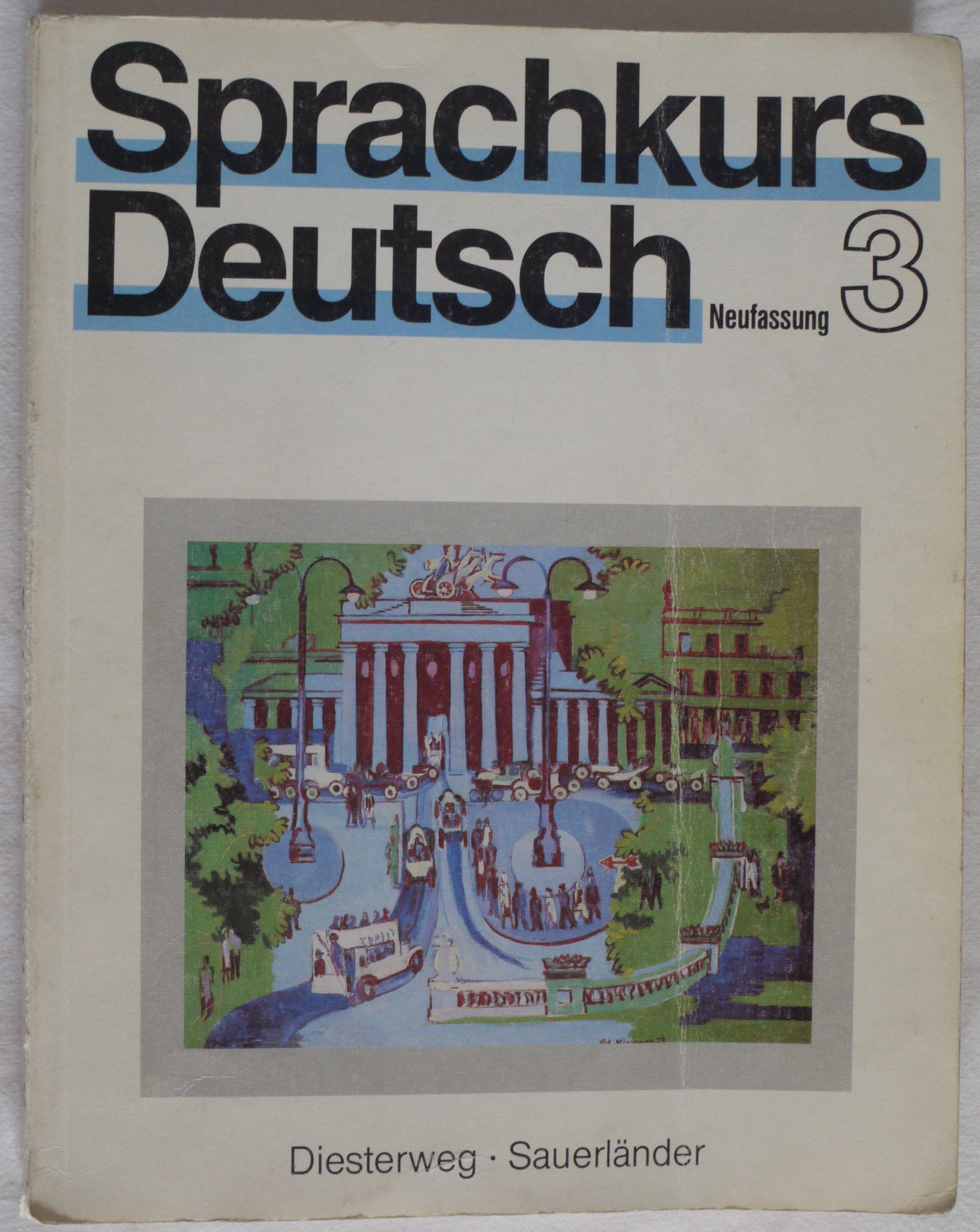 Sprachkurs Deutsch 3: Lehrbuch /Allgemeinsprachlicher Kurs. Im fakultativen Teil vier Schwerpunkte Wirtschaftsdeutsch, ein Lesekurs "Fachsprache" und ... - Neufassung. Unterrichtswerk für Erwachsene) Foreign Languages ​​& Dictionaries
