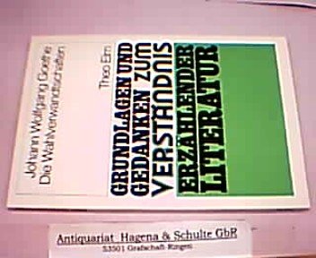 Grundlagen und Gedanken zum Verständnis erzählender Literatur, Die Wahlverwandtschaften Fiction Books