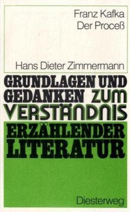 Franz Kafka: Der Process (Grundlagen und Gedanken zum Verständnis erzählender Literatur, Band 16) Art & Literature Books