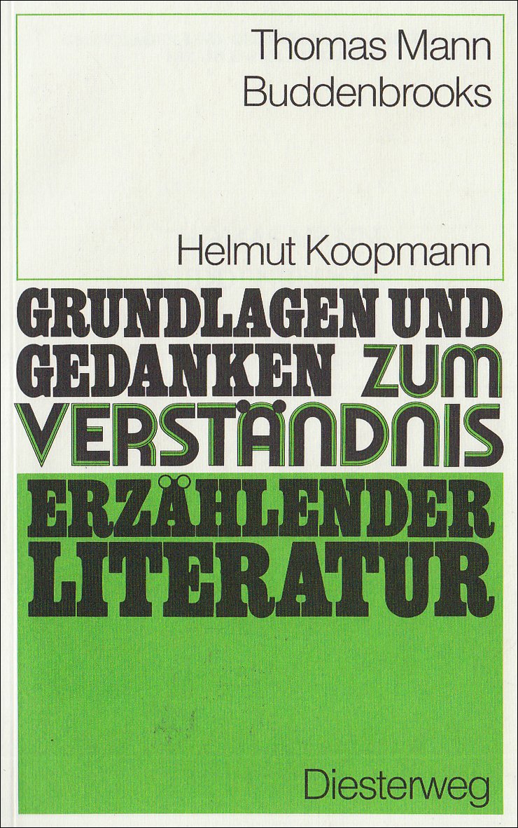 Grundlagen und Gedanken, Erzählende Literatur, Buddenbrooks (Grundlagen und Gedanken zum Verständnis erzählender Literatur) Study Guides