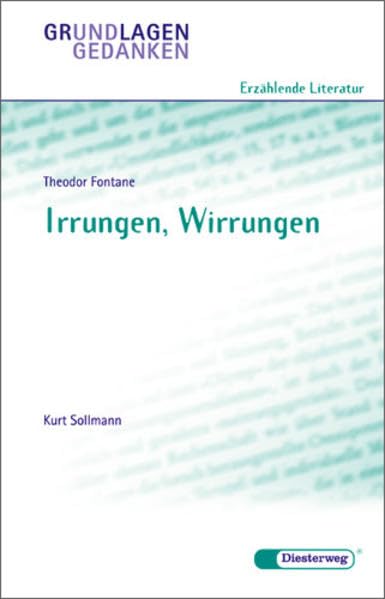 Theodor Fontane: Irrungen, Wirrungen (Grundlagen und Gedanken zum Verständnis erzählender Literatur, Band 8) Study Guides