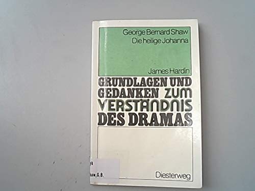 George Bernard Shaw: Die heilige Johanna (Grundlagen und Gedanken zum Verständnis des Dramas) Books