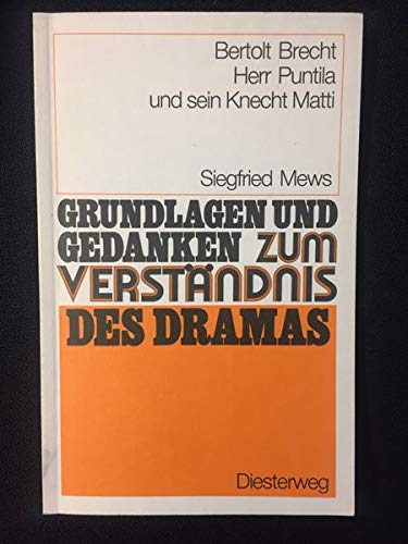 Herr Puntila und sein Knecht Matti. Grundlagen und Gedanken zum Verständnis des Dramas Study Guides