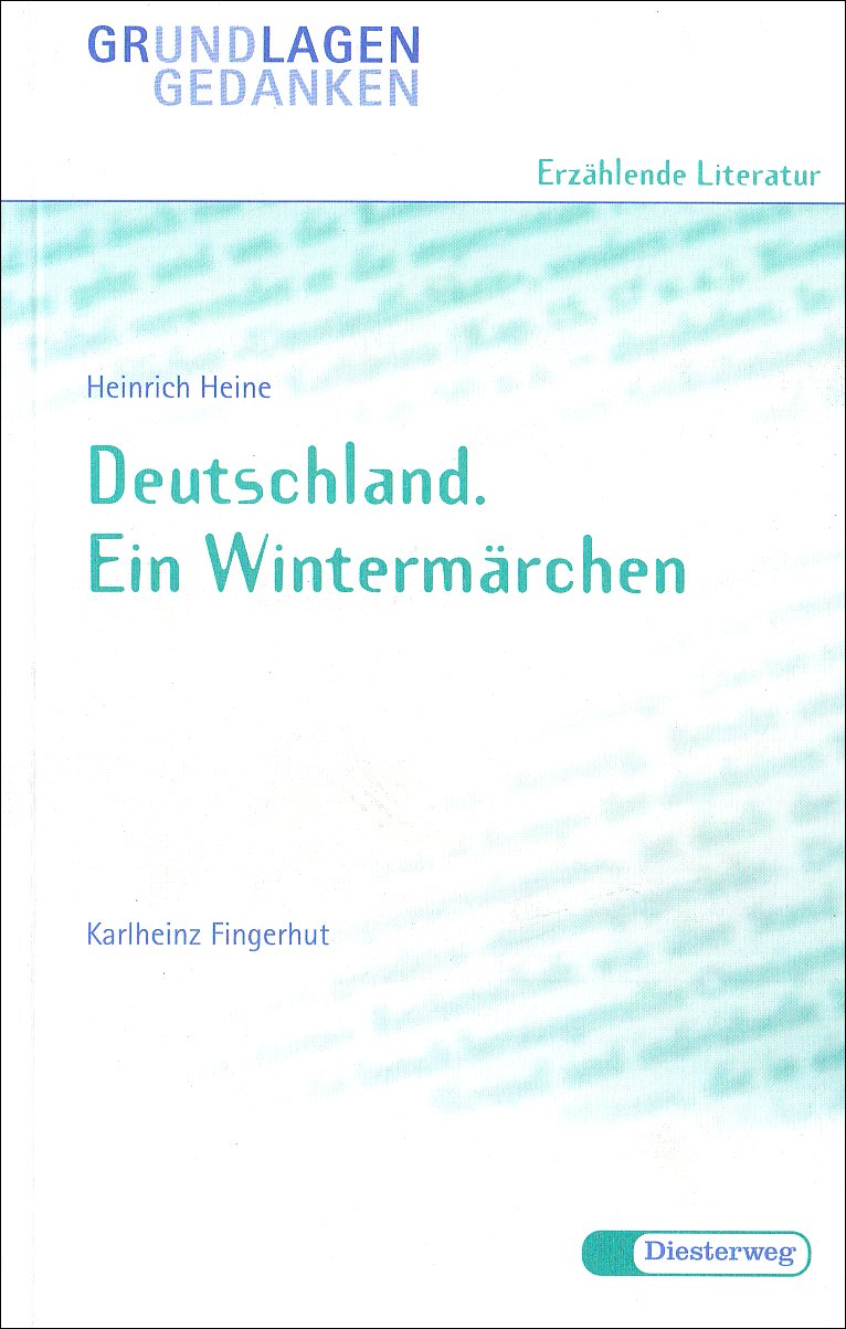 Heinrich Heine: Deutschland, ein Wintermärchen (Grundlagen und Gedanken zum Verständnis erzählender Literatur, Band 15) Contemporary literature Books
