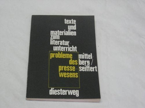 Probleme des Pressewesens: Materialien für den Deutschunterricht und die Gesellschaftslehre (Texte und Materialien zum Literaturunterricht) Books