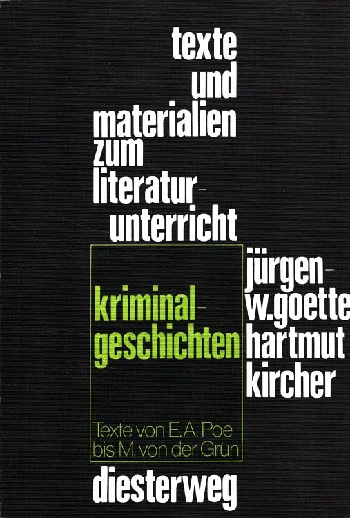 Kriminalgeschichten: Texte von Edgar Allan Poe bis Max von der Grün (Texte und Materialien zum Literaturunterricht) Books
