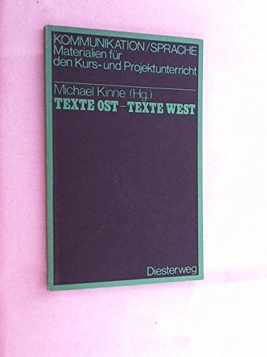 Texte Ost - Texte West: Arbeitsmaterialien zur Sprache der Gegenwart in beiden deutschen Staaten (Kommunikation /Sprache: Materialien für den Kurs- und Projektunterricht) Books