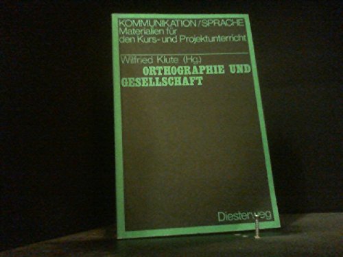 Orthographie und Gesellschaft. Materialien zur Reflexion über Rechtschreibnormen Books