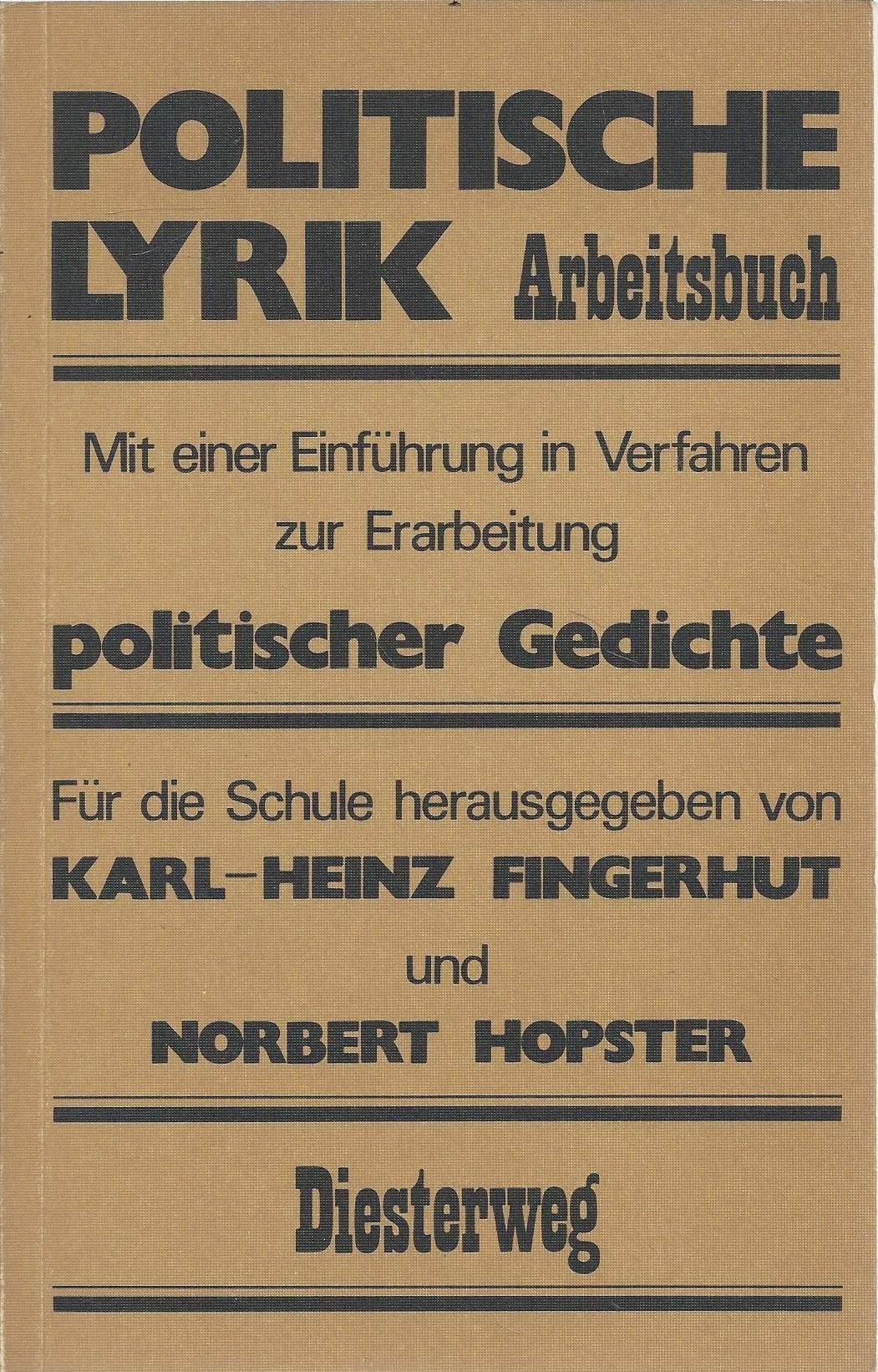 Politische Lyrik / Politische Lyrik: Arbeitsbuch. Mit einer Einführung in Verfahren zur Erarbeitung politischer Gedichte / Arbeitsbuch. Mit einer ... zur Erarbeitung politischer Gedichte Books