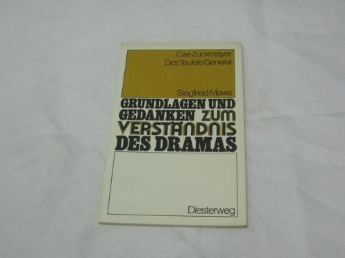 Carl Zuckmayer: Des Teufels General (Grundlagen und Gedanken zum Verständnis des Dramas) Contemporary literature