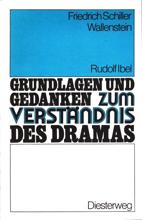 Friedrich Schiller: Wallenstein. Grundlagen und Gedanken zum Verständnis des Dramas. Wallensteins Lager / Die Piccolomini / Wallensteins Tod Contemporary literature Books