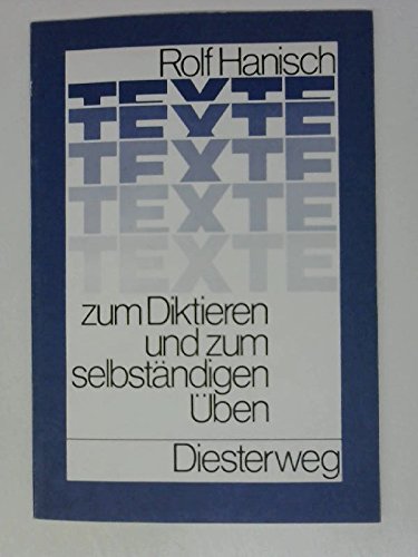 Texte zum Diktieren und zum selbständigen Üben: Diktate für das 5. bis 10. Schuljahr nach Schwierigkeitsstufen geordnet Learning & Reference