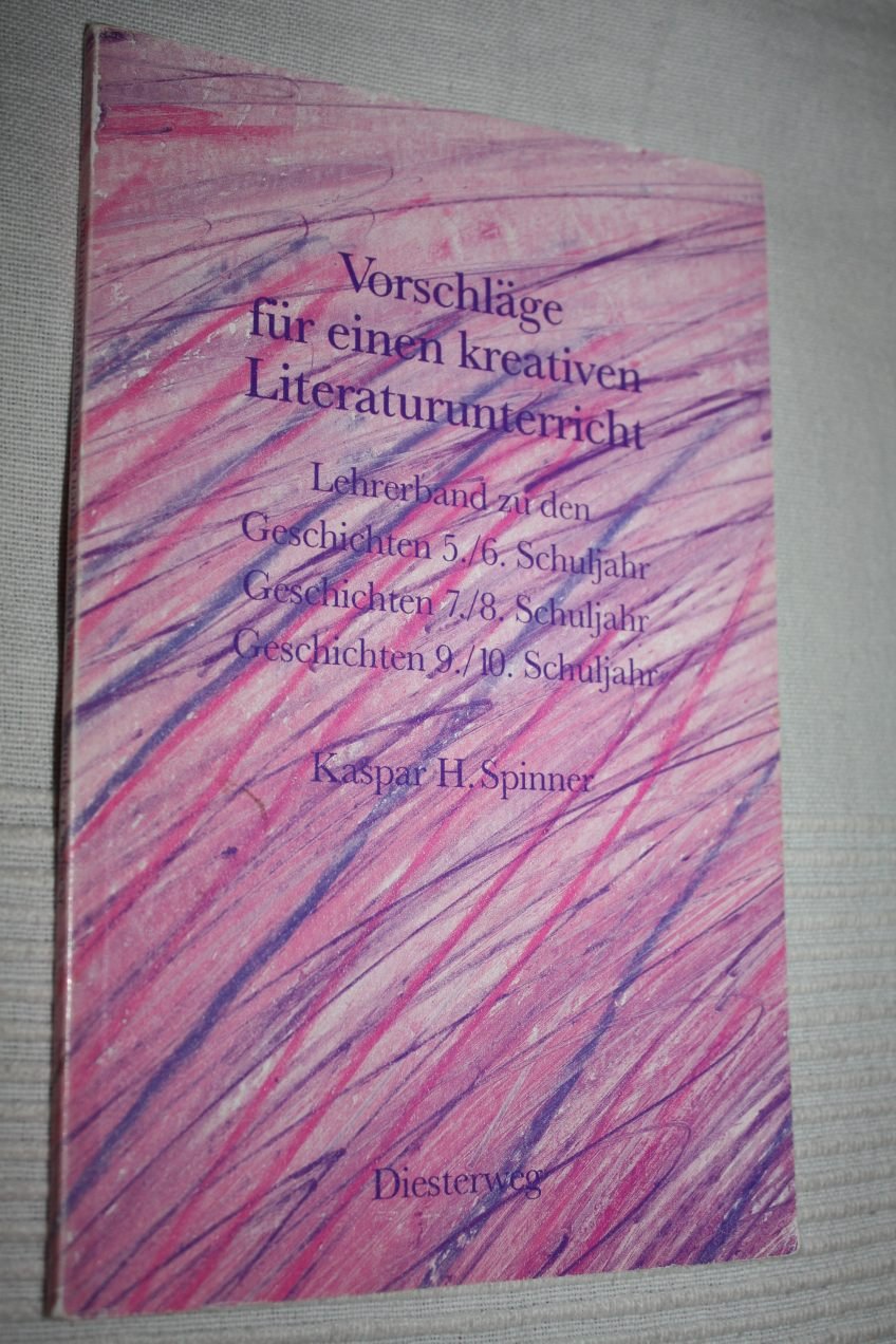Geschichten / Vorschläge für einen kreativen Literaturunterricht: Lehrerband zu den Geschichten 5./6. Schuljahr, 7./8. Schuljahr, 9./10. Schuljahr Study Guides