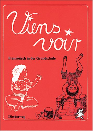 Viens voir, Schülerarbeitsbuch: Lerne die Sprache des Nachbarn. Französisch im 1. und 2. Lernjahr / Schülerarbeitsbuch (Viens voir: Lerne die Sprache des Nachbarn. Französisch im 1. und 2. Lernjahr) Foreign Languages ​​& Dictionaries