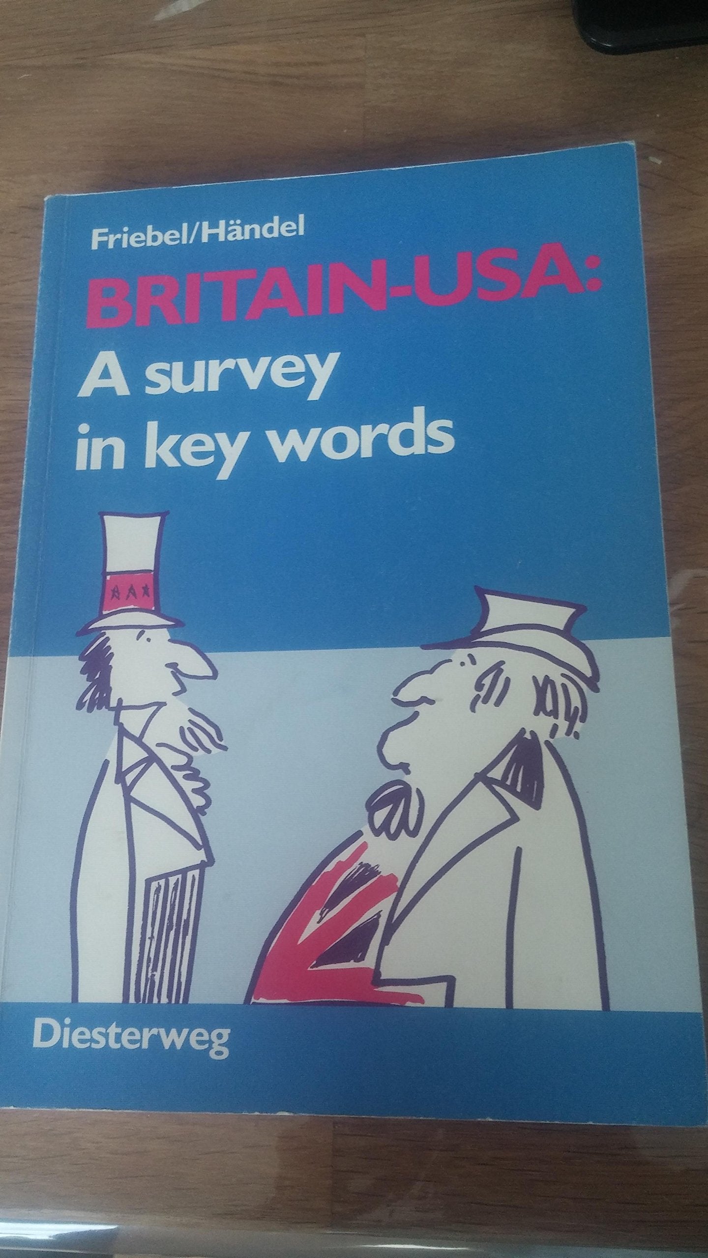 Britain - USA: A Survey in Key Words Politics & History