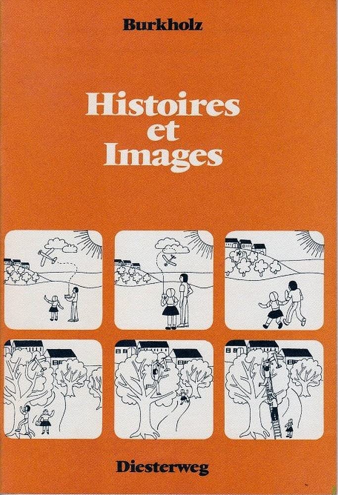 Histoires et Images (Diesterwegs neusprachliche Arbeitsmittel – Französisch ab 3. Unterrichtsjahr) Study Guides