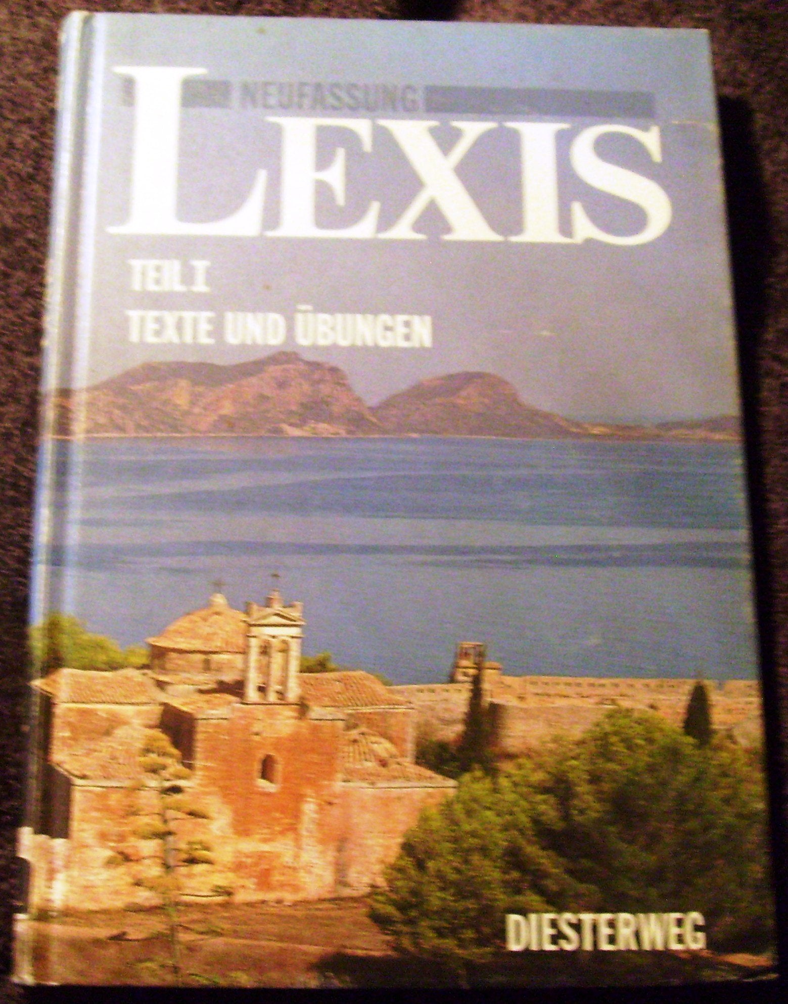 Lexis, Neufassung, Tl.1, Texte und Übungen: Einführung in die griechische Sprache - Neufassung / Texte und Übungen (Lexis: Einführung in die griechische Sprache - Neufassung) Learning & Reference