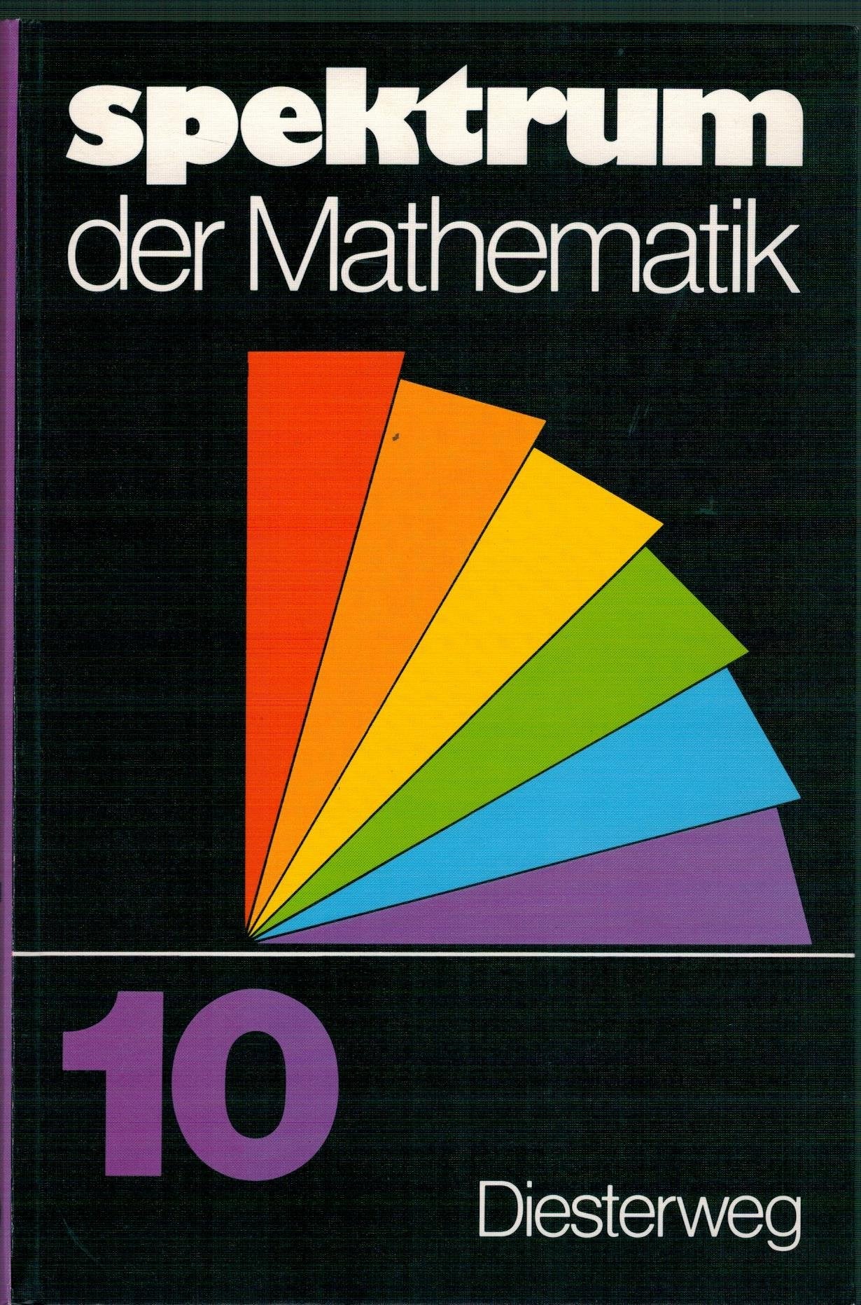 Spektrum der Mathematik / Spektrum der Mathematik: 10. Schuljahr Learning & Reference