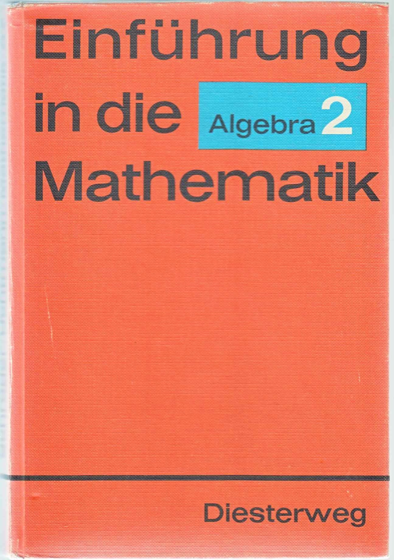 Einführung in die Mathematik Algebra 2 Mathematics