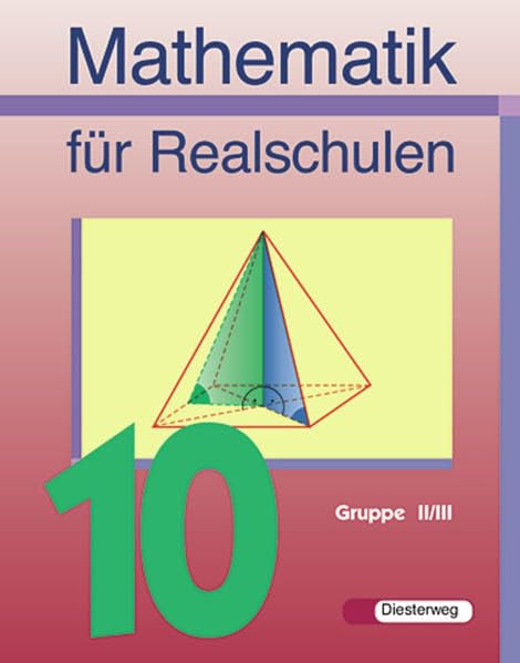 Mathematik für Realschulen - Neubearbeitung: Mathematik für Realschulen - Ausgabe 2001: Schülerband 10 Wahlpflichtfächergruppe II/III Study Guides