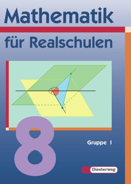 Mathematik für Realschulen - Neubearbeitung: Mathematik für Realschulen - Ausgabe 2001: Schülerband 8 Wahlpflichtfächergruppe I Study Guides