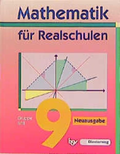 Mathematik für Realschulen - Neuausgaben: 9. Jahrgangsstufe. Wahlpflichtfächergruppe II/III Study Guides