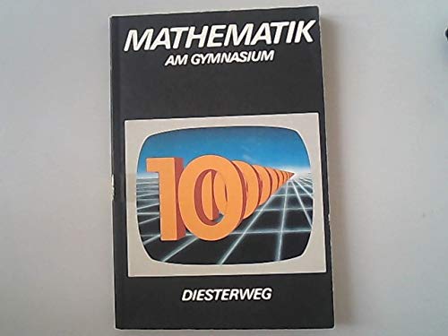 Mathematik am Gymnasium, 10. Schuljahr Learning & Reference