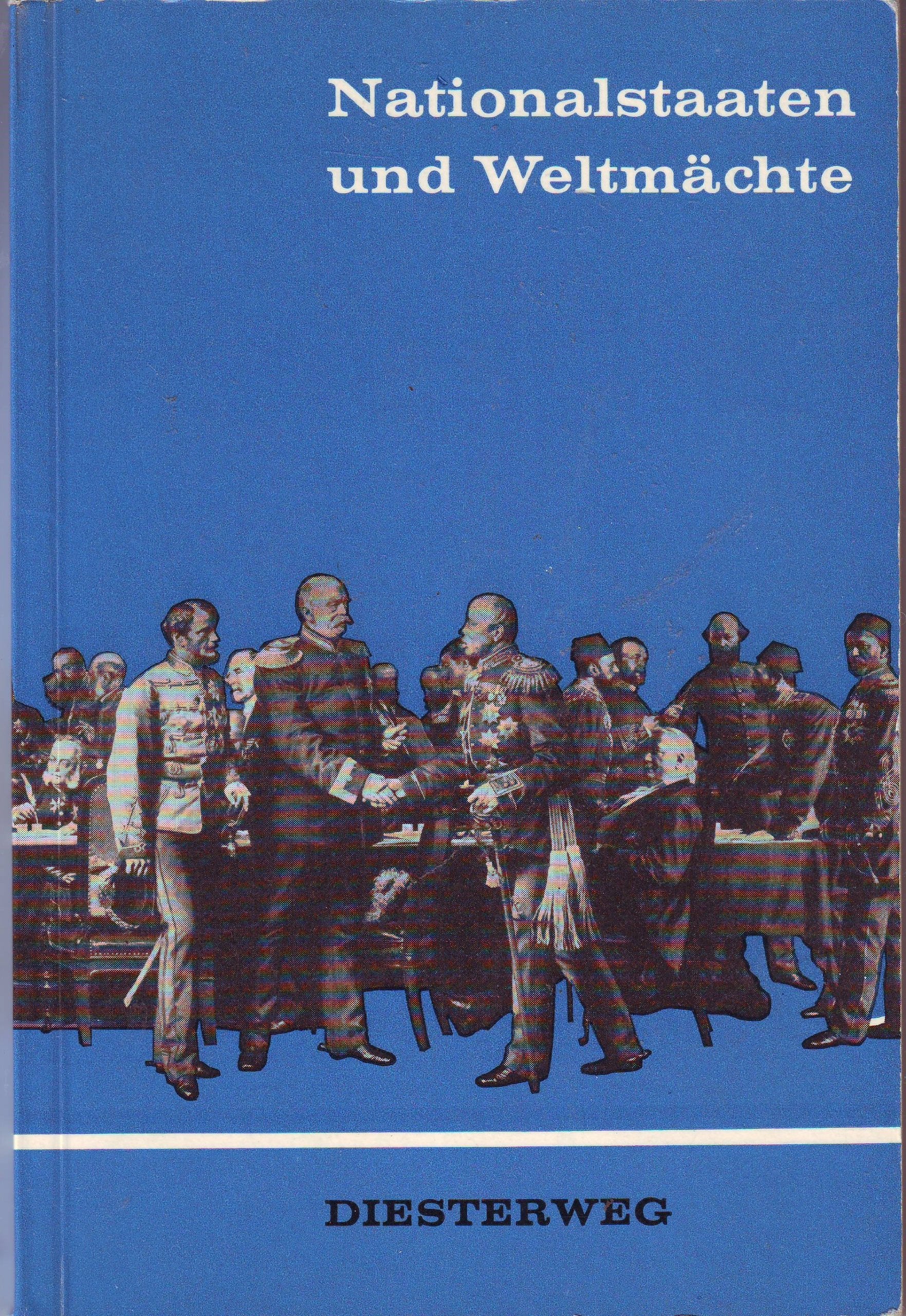Nationalstaaten und Weltmächte (Bilder aus der Weltgeschichte: Historische Szenen, Quellen und Begriffe) Books
