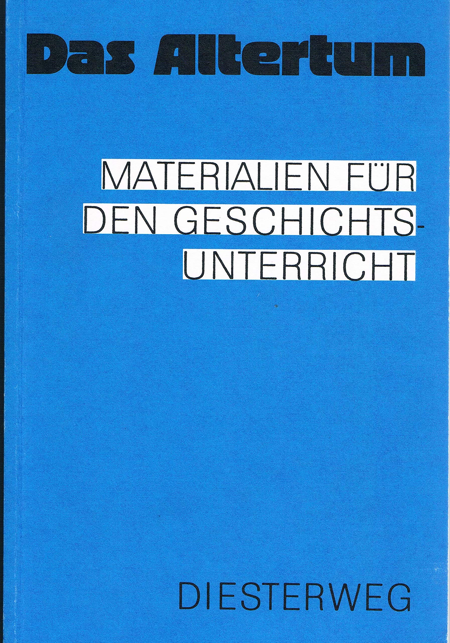 Handbuch des Geschichtsunterrichts / Das Altertum: Materialien für den Geschichtsunterricht Education & Training