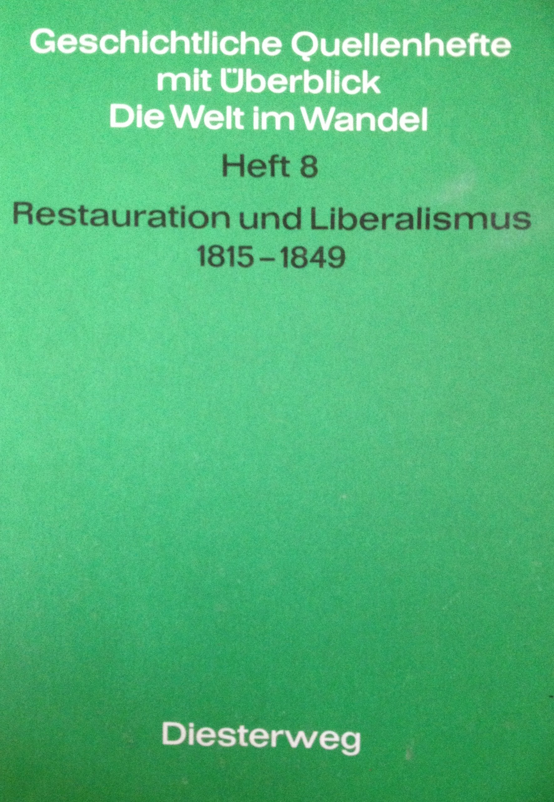 Restauration und Liberalismus 1815-1849 (Geschichtliche Quellenhefte) Books
