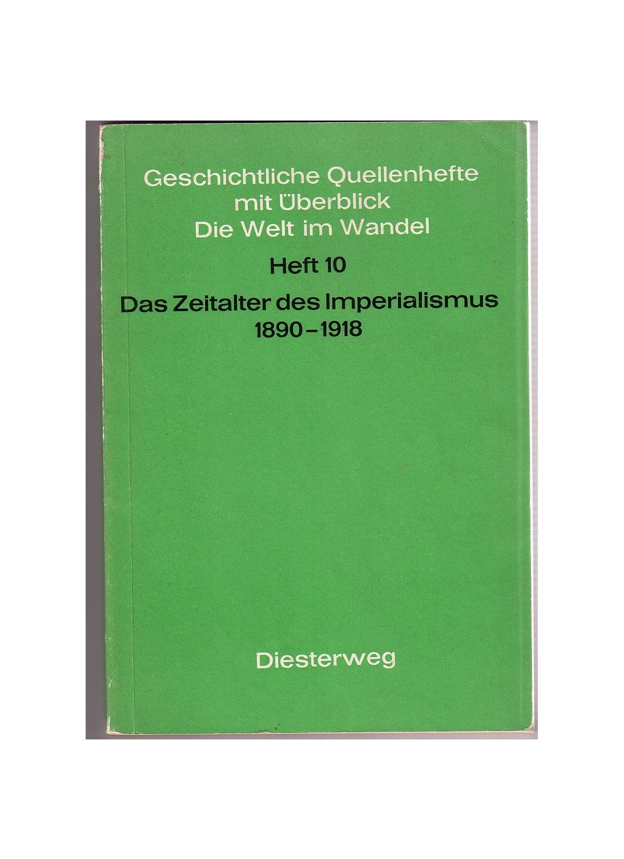 Das Zeitalter des Imperialismus 1890-1918 (Geschichtliche Quellenhefte) Books