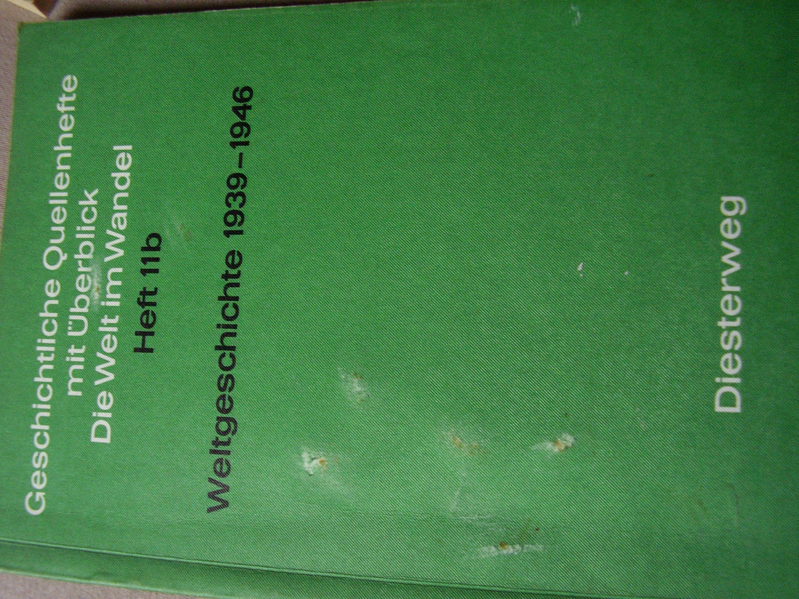 Weltgeschichte 1939-1946: Vom Beginn des Zweiten Weltkrieges bis zum Ende der Jalta-Politik (Geschichtliche Quellenhefte) Books