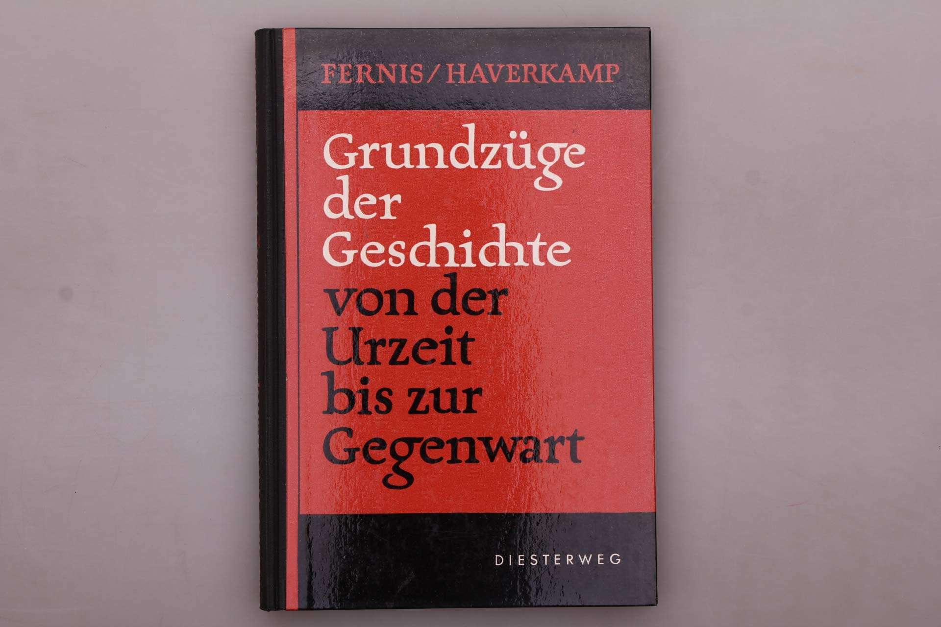 Grundzüge der Geschichte. Sekundarstufe II: Von der Urzeit bis zur Gegenwart Learning & Reference