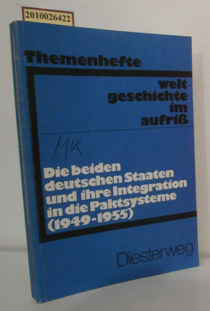 Weltgeschichte im Aufriss, Themenhefte, Die beiden deutschen Staaten und ihre Integration in die Paktsysteme (1949-1955): Neubearbeitung. Ausgabe in ... Neubearbeitung. Ausgabe in Themenheften) Study Guides