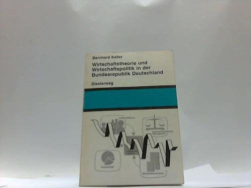 Wirtschaftstheorie und Wirtschaftspolitik in der Bundesrepublik Deutschland (Schriften und Materialien zur Gemeinschaftskunde) Business & Technology