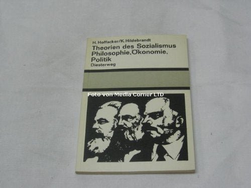 Theorien des Sozialismus : Philosophie, Ökonomie, Politik. Books