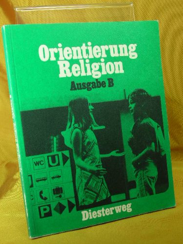 Orientierung Religion : Religionsbuch für das 5./6. Schuljahr. book