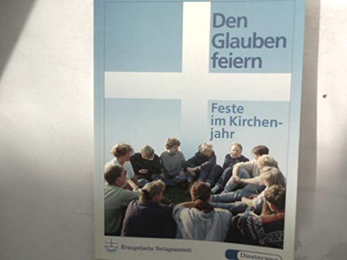 Den Glauben feiern: Feste im Kirchenjahr Books