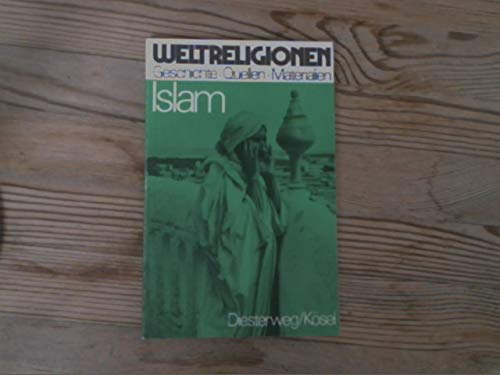 Islam (Weltreligionen: Geschichte - Quellen - Materialien) Books