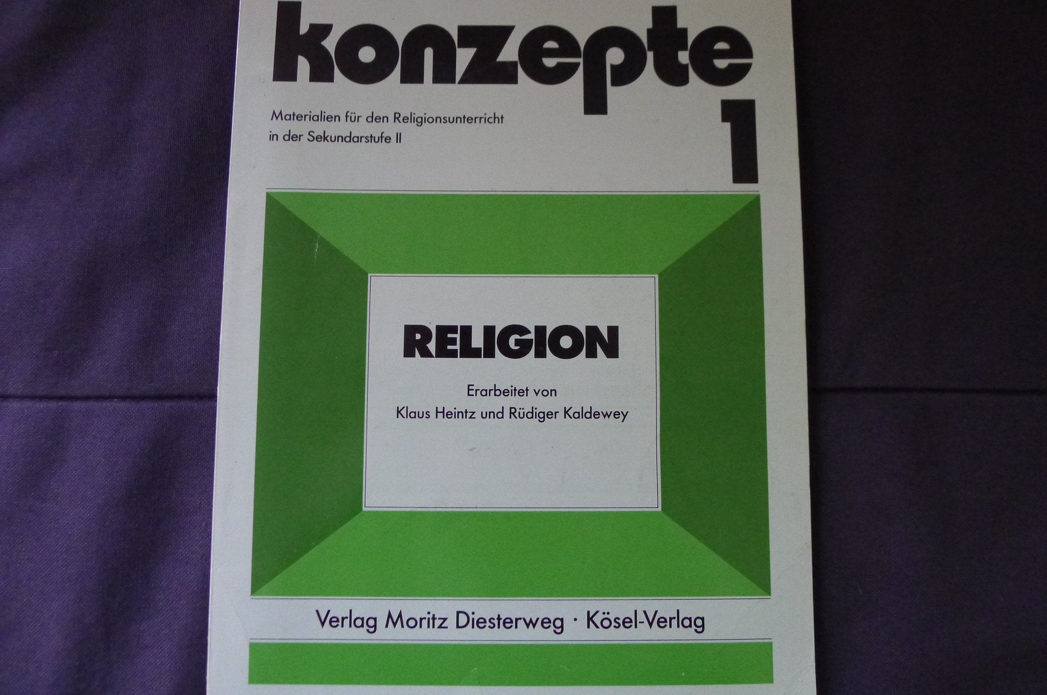 Konzepte / Religion: Materialien für den Religionsunterricht in der Sekundarstufe II (Konzepte: Materialien für den Religionsunterricht in der Sekundarstufe II) Books