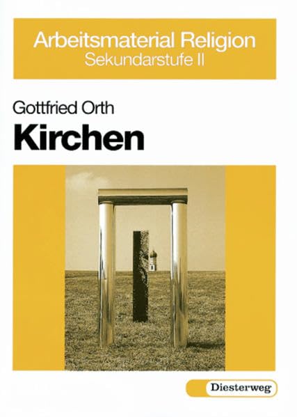 Kirchen (Arbeitsmaterial Religion Sekundarstufe II, Band 12) book