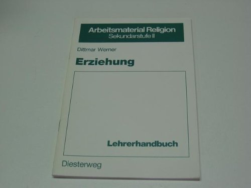 Erziehung / Erziehung: Erfahrungen, Haltungen und Auswirkungen / Lehrerhandbuch Books
