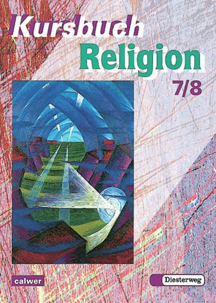 Kursbuch Religion 2000. Schülerbuch. 7./8. Schuljahr Study Guides