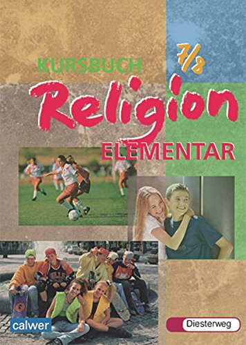 Kursbuch Religion Elementar 7/8. Schülerbuch. Für alle Länder außer Bayern und Saarland Study Guides