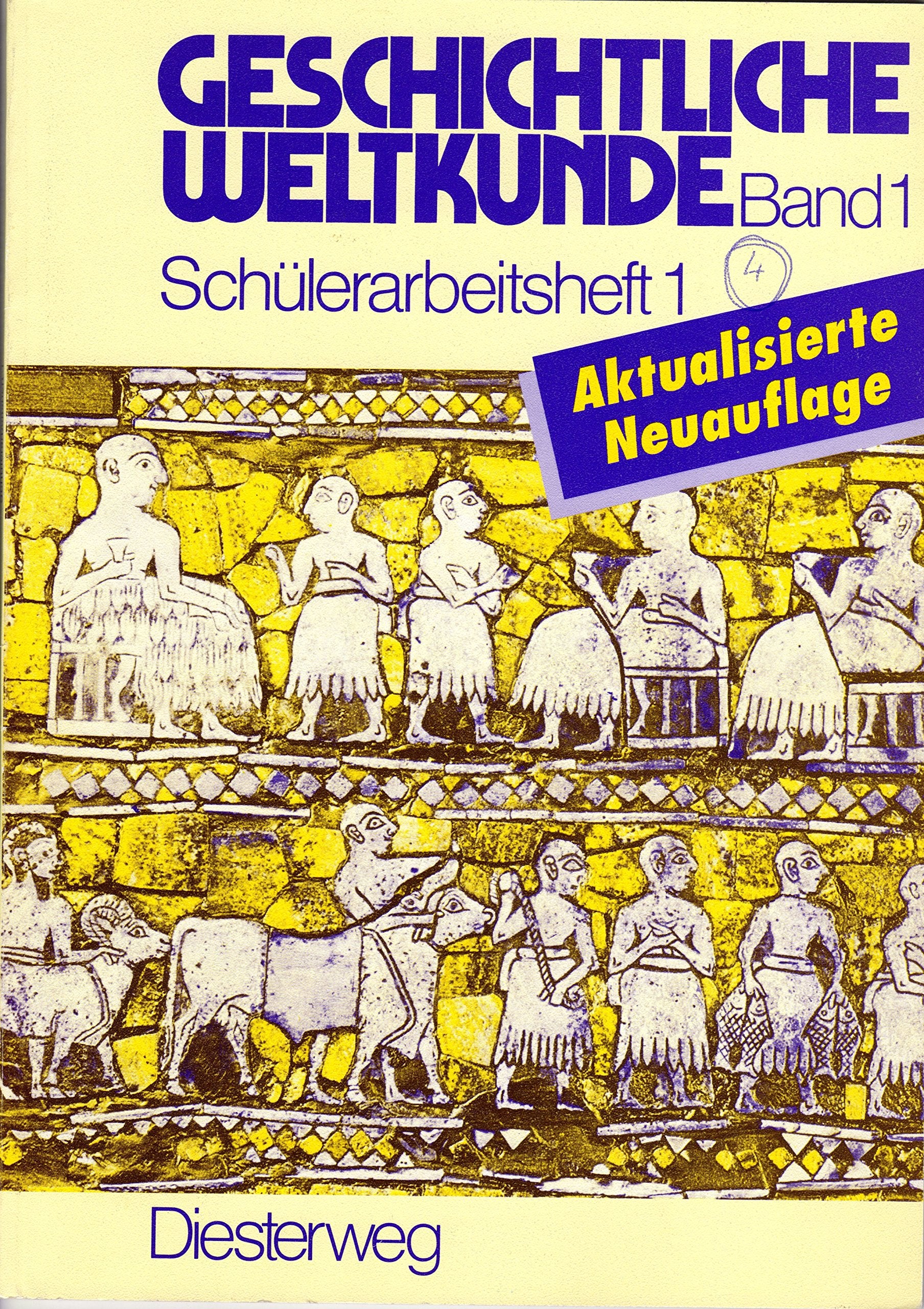 Geschichtliche Weltkunde, Schülerarbeitshefte, Bd.1/1, Schülerarbeitsheft: Von der frühen Zeit der Menschen bis zur Ausbreitung des Islams Study Guides